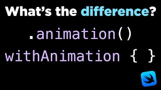 .animation() vs withAnimation(): what's the difference? (SwiftUI)