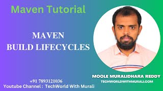 Maven Build Lifecycles - TechWorld with Murali - Moole Muralidhara Reddy - Maven Tutorial