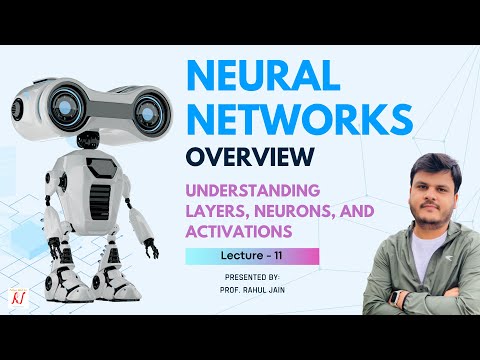 11.  Neural Networks Overview  | Understanding layers, Neurons & Activations