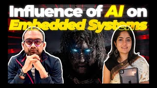 How AI is the embedded  system  industries  | podcast with Google Silicon  tech lead