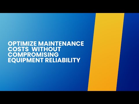 How can maintenance costs be optimized without compromising equipment reliability?