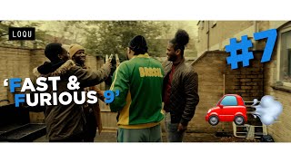EP 7 LOQU FILMS  - FAST & FURIOUS 9 ( Reunion Parody)