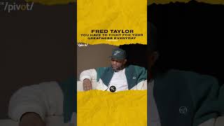 @fredtaylor You have to fight for your greatness everyday. #fredtaylor 🎥 @thepivot