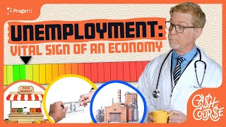Unemployment: Vital Sign of an Economy | Cash Course | PragerU