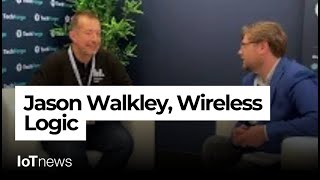 Jason Walkley, Wireless Logic | IoT Tech Expo