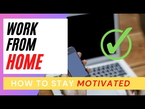 Working from Home | How to Stay Motivated and Productive Tips
