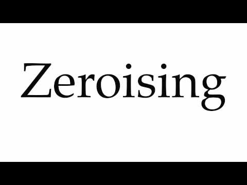 How to Pronounce Zeroising