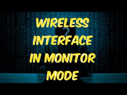 WIRELESS INTERFACE IN MONITOR MODE IN ETHICAL HACKING