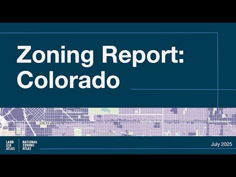 National Zoning Atlas and Housing Colorado Present Zoning Report: Colorado