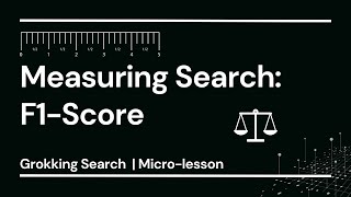 Measuring Search Performance: F1-Score | Grokking Search