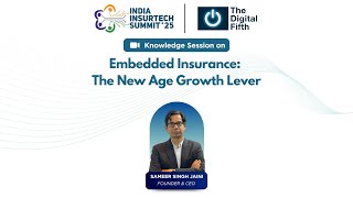 Embedded Insurance  The New Age Growth Lever | India Insurtech Summit 2025