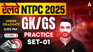 RRB NTPC Undergraduate Classes 2025 | NTPC 12th Level GK GS Practice Set-1 | By Sahil Madaan Sir