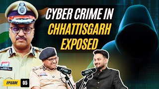 Cyber Crime in Chhattisgarh Exposed | Cyber Crime Podcast