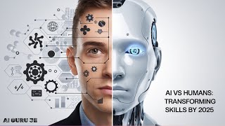 How AI Will Transform Human and Technical Skills by 2025 | AI Guru JE | artificial intelligence | ai