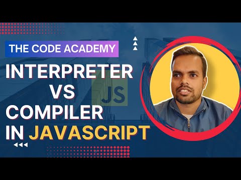 02. Interpreter Vs Compiler - The Code Academy
