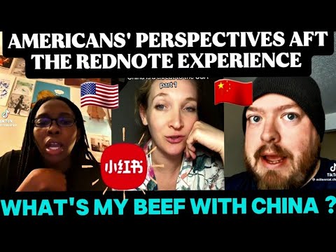 REDNOTE  EFFECTS ON AMERICANS THEY ARE MORE INTERESTED IN  CHINESE CULTURE| QUESTION TO THE US GVT