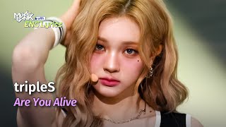 [🌎ENG Lyrics] tripleS (트리플에스) - Are You Alive | KBS WORLD TV 250530