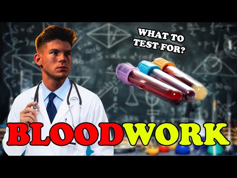 Bloodwork | What blood markers should you test for ?