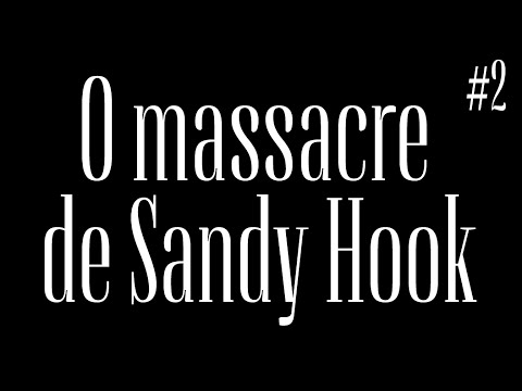 MISTÉRIOS OCULTOS #2 - O massacre de Sandy Hook