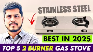 Top 5 Best 2 Burner Stainless Steel Gas Stove In India 2025 | Gas Stove Under 2000 | Gas Stove 2025