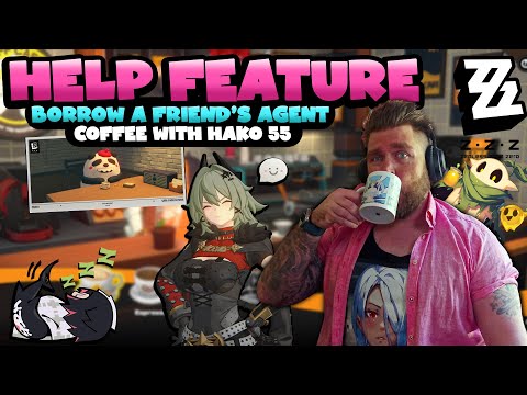 Borrowing our Friends Agents | Zenless Zone Zero | Coffee w Hako 55