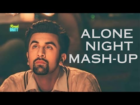 Alone Night💔 Mash-up 24/7 l Lofi pupil | Bollywood songs | Chillout Lo-fi Mix | Best Of Arijit 2025