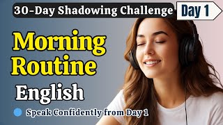 Learn English FAST with Real Morning Sentences |Day 1 |Shadowing English Speaking Practice