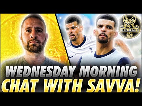 A WEDNESDAY MORNING FOOTBALL CHAT WITH SAVVA | WHERE ARE ALL THE SIGNINGS? @FootballHeritageTV