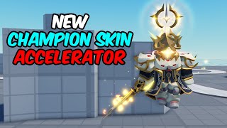 New Champion Accelerator Skin | TDS