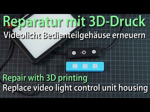3D-Druck Reparatur - Videolicht Bedienteil erneuern , 3D print Repair - video light control unit