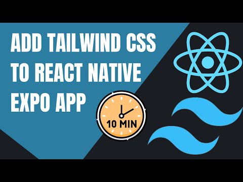 Add Tailwind CSS to React Native / Expo App in 10 Mins