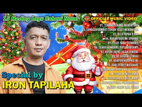 Medlay 15 Lagu Rohani  Natal Terpopuler Special Iron Tapilaha | Lagu Rohani (Official Music Video)