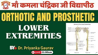 Orthotic and Prosthetic (Lower extremities) By Dr. Priyanka Gaurav |BPT Session- 2021| 31 Jan 2025