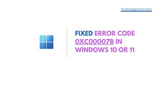 FIX ERROR 0XC00007B IN WINDOWS 10 OR 11  APPLICATION WAS UNABLE TO START CORRECTLY