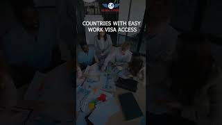Top Countries with Easy Work Visa Access! #workabroad #visa