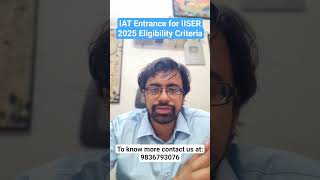 Eligibility Criteria for IAT Entrance 2025 of IISER |#IISER #IAT2025 #EntranceExam #Education #Study