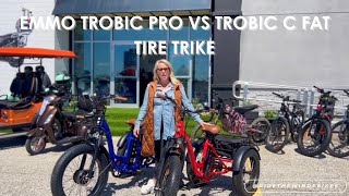 Emmo Trobic Pro VS Trobic C Electric Fat Tire Trike PLUS Review Walkaround!! 🚴🏼