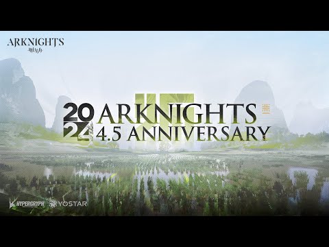 Arknights 4.5th Anniversary Livestream