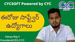 ఈరోజు సాఫ్ట్వేర్ ఉద్యోగాలు | java developer jobs for freshers | Vanya Raj | CYCSOFT