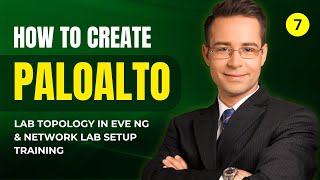 How to Create PaloAlto Lab Topology in EVE-NG | Network Lab Setup Training #Part 7