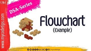 Flowchart Explained and Example  | DSA Series | @mycodetips  | [ Hindi ]