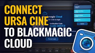 Connecting Blackmagic URSA Cine to Blackmagic Cloud