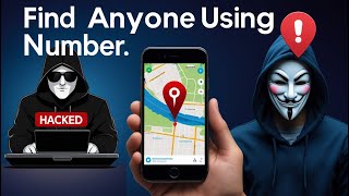 How To Track Location Of Anyone Using Phone Number Only