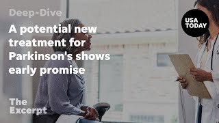 A potential new treatment for Parkinson's shows early promise | The Excerpt