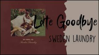 Sweden Laundry – Late Goodbye (긴 긴 인사) Lyrics INDO SUB