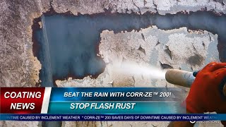 Stop Flash Rust and Beat the Weather with Corr-Ze™ 200!