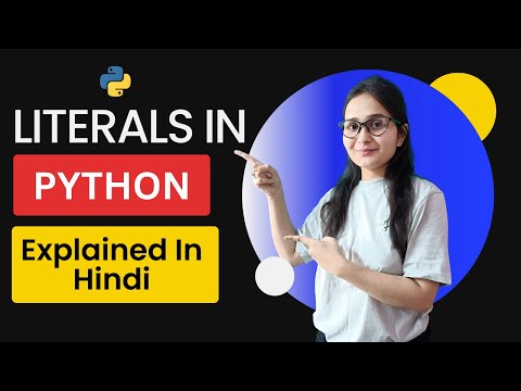 What are Literals? | Literals in Python Explained | Python tutorials for beginners in hindi