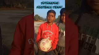 SUTHARPUR FOOTBALL TEAM || Badal me bijali bar bar chamke #dailyvlog #vlogs #viral #shortsvideo