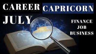 CAPRICORN || MAKAR || CAREER JULY || This time is good for partnership #capricorn