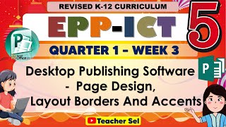 EPP ICT 5 Quarter 1 Week 3 Revised K-12 - Desktop Publishing Software- Page Design
